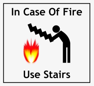 Case Of Fire Use Stairs Joke, HD Png Download , Transparent Png Image ...