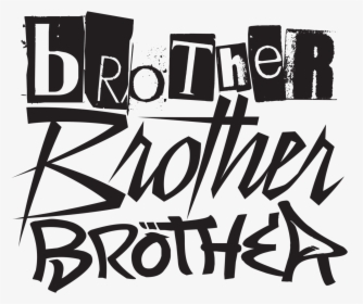 Brother - Calligraphy, HD Png Download, Transparent PNG