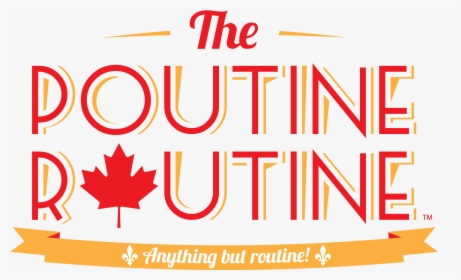 The Poutine Routine, Logo - Canada Flag, HD Png Download, Transparent PNG