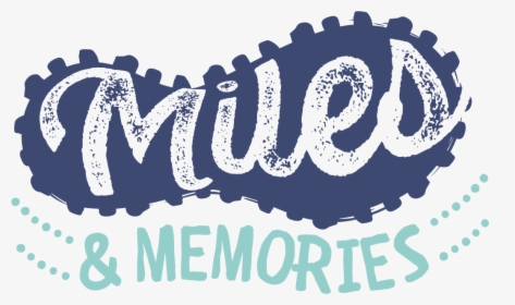 Miles & Memories 5k Run/walk & Kids Fun Run - Fun Memories Png, Transparent Png, Transparent PNG