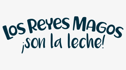 Los Reyes Magos Son La Leche - Felices Reyes Png Transparente, Png Download, Transparent PNG