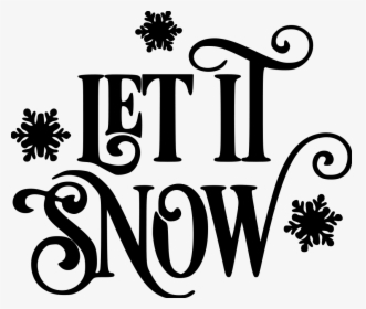 Let It Snow Script File Size - Let It Snow Stencil, HD Png Download, Transparent PNG
