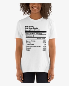 Black Girl Nutrition Facts Short Sleeve Unisex T Shirt - T-shirt, HD Png Download, Transparent PNG