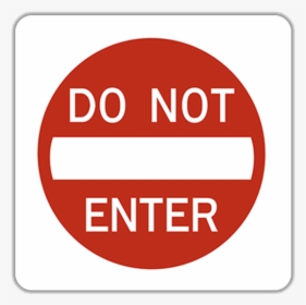 Do Not Enter Traffic Sign - Not Enter Sign, HD Png Download, Transparent PNG