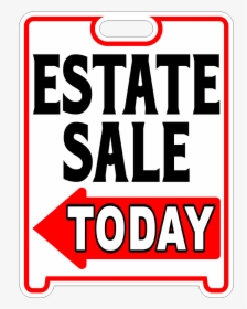 Estate Sale Sign, HD Png Download, Transparent PNG