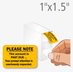 This Account Is Past Due Labels Dispenser - Hand, HD Png Download, Transparent PNG