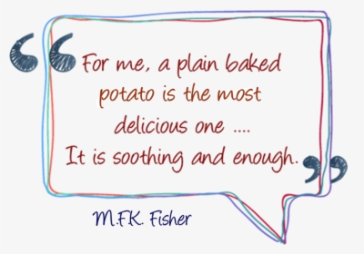 M - F - K - Fisher Baked Potato Quuote - Fête De La Musique, HD Png Download, Transparent PNG