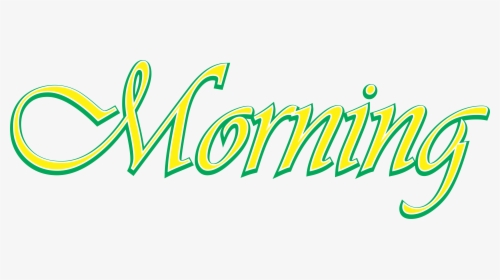 Tập Tin - Morning - Calligraphy, HD Png Download, Transparent PNG