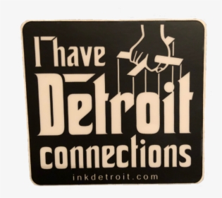 #detroit #connections #stickergang #gangster #mob #mobster - Label, HD Png Download, Transparent PNG