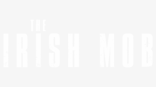 The Irish Mob - Irish Mob, HD Png Download, Transparent PNG