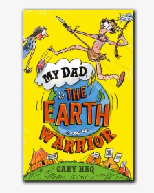 My Dad, The Earth Warrior, HD Png Download, Transparent PNG