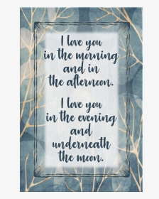 I Love You In The Morning - Picture Frame, HD Png Download, Transparent PNG