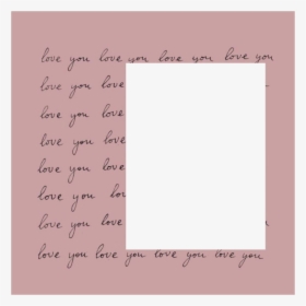 #loveyou #frame #pink #border #love #pinklove - Paper, HD Png Download, Transparent PNG