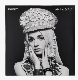 Am I A Girl - Poppy Am Ia Girl, HD Png Download, Transparent PNG