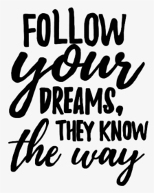 Followyourdreams Dreams Words Text Letters Quote Quotes - Motivational Quotes Clipart Transparent, HD Png Download, Transparent PNG