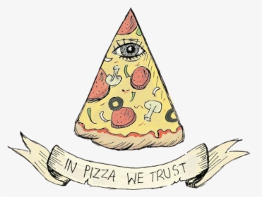 Transparent Illuminati Png - Pizza We Trust, Png Download, Transparent PNG
