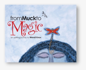 From Muck To Magic Book Cover - Greeting Card, HD Png Download, Transparent PNG