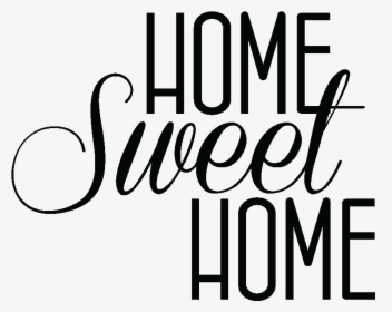 Stickers Muraux Citations - Home Sweet Home Transparent Background, HD Png Download, Transparent PNG
