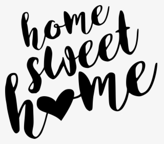 Home Sweet Home Sign Printable - Home Sweet Home Calligraphy, HD Png Download, Transparent PNG