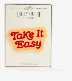 Take It Easy Chain Stitched Patch   Class Lazyload, HD Png Download, Transparent PNG