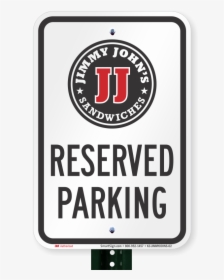 Reserved Parking Sign, Jimmy Johns - Parking Sign, HD Png Download, Transparent PNG