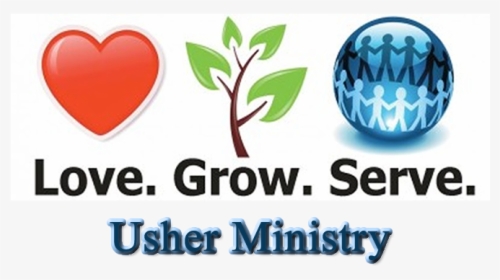 Ushers Recognition Day - Love Grow Serve Transparent, HD Png Download, Transparent PNG