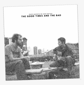 Thegoodtimesandthebad, HD Png Download, Transparent PNG