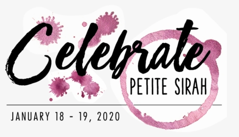 Celebrate Petite Sirah - Calligraphy, HD Png Download, Transparent PNG
