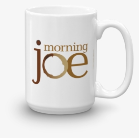 Official Morning Joe 15 Oz Ceramic White Mug   Title - Coffee Mug, HD Png Download, Transparent PNG