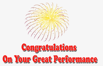 Congratulations On Your Great Performance Png Transparent - Fireworks, Png Download, Transparent PNG