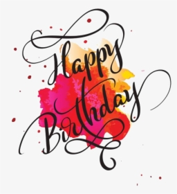 Happy Birthday Text Png Transparent Picture - Transparent Background Happy Birthday Text Png, Png Download, Transparent PNG