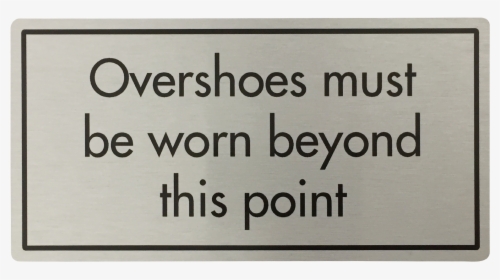 Overshoes Worn Beyond This Point Sign   Title Overshoes - Ladder, HD Png Download, Transparent PNG