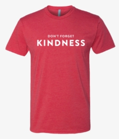 Poole S Red Don T Forget Kindness - Lawyer T Shirt, HD Png Download, Transparent PNG