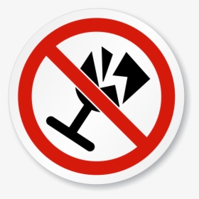 No Fragile Items Symbol Iso Prohibition Circular Sign, - Please Close The Door When Leaving Sign, HD Png Download, Transparent PNG