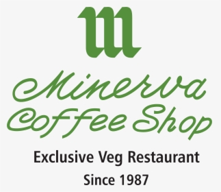 We At The Minerva Coffee Shop Have Been Serving The - Minerva Coffee Shop, HD Png Download, Transparent PNG