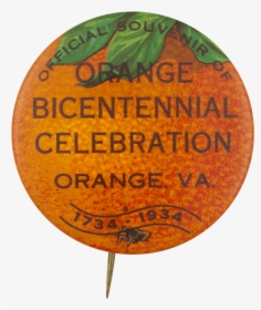 Orange Bicentennial Event Button Museum - Label, HD Png Download, Transparent PNG