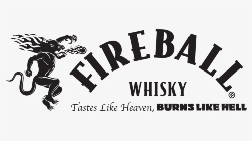 Fireball Tastes Like Heaven Burns Like Hell, HD Png Download, Transparent PNG