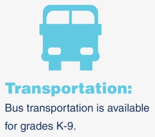 Bus Transportation Is Available For Grades K-9, HD Png Download, Transparent PNG