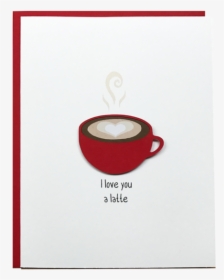 I Love You A Latte Greeting Card - Cappuccino, HD Png Download, Transparent PNG