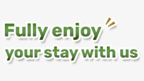 Fully Enjoy Your Stay With Us, HD Png Download, Transparent PNG