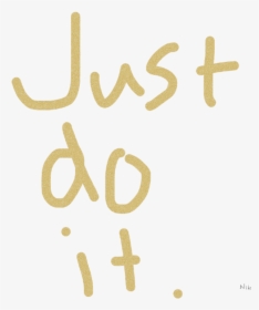 Just Do It Lol, HD Png Download, Transparent PNG
