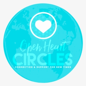 Open Heart Circles Intend To Co-create A Field Of Unconditional, HD Png Download, Transparent PNG