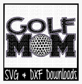 Free Golf Mom Svg Cut File Crafter File, HD Png Download, Transparent PNG