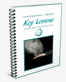 Key Lessons Your Key To Success In Equine Clicker Training, HD Png Download, Transparent PNG