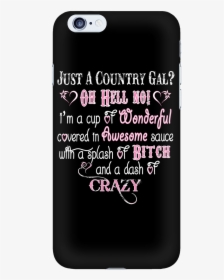 Just A Country Gal Oh Hell No Cell Phone Case, HD Png Download, Transparent PNG