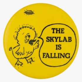 The Skylab Is Falling Social Lubricators Button Museum, HD Png Download, Transparent PNG