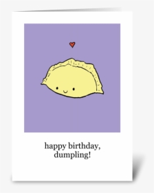 Happy Birthday, Dumpling Greeting Card, HD Png Download, Transparent PNG