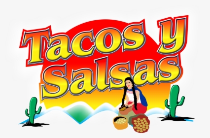Tacos Y Salsas, HD Png Download, Transparent PNG
