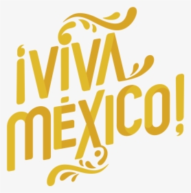 Viva Mexico Logos-01 - Viva Mexico Logo Png, Transparent Png, Transparent PNG