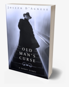 Old Man S Curse - Book Cover, HD Png Download, Transparent PNG